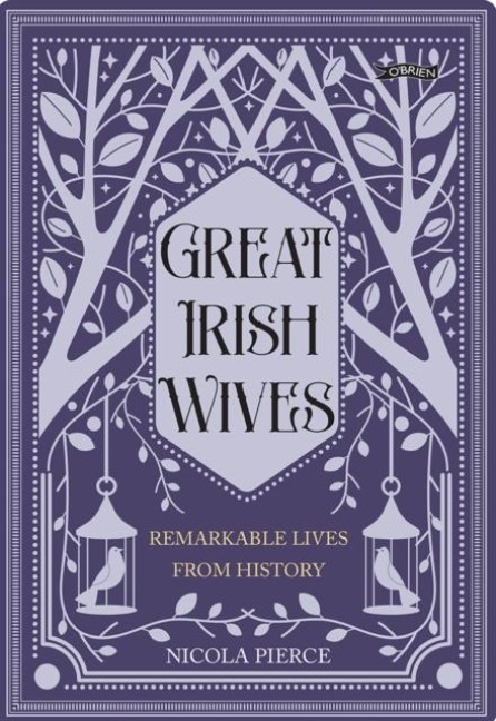 Great Irish Wives: Remarkable Lives from History