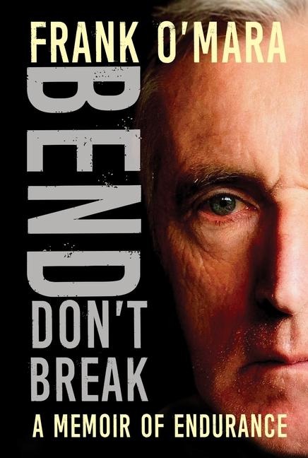 Bend, Dont Break: A Memoir of Endurance