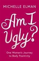 Am I Ugly?