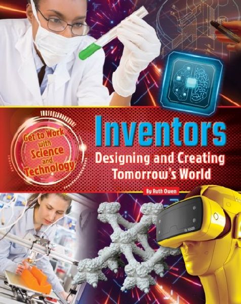 Inventors: Designing and Creating Tomorrows World