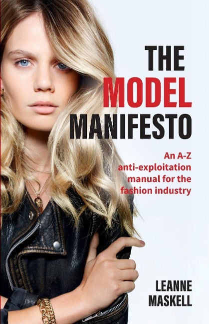 The Model Manifesto: An A-Z anti-exploitation manual for the fashion industry