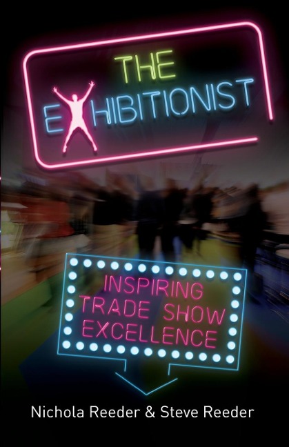 The Exhibitionist: Inspiring trade show excellence