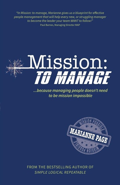 Mission: To Manage : Because managing people doesnt need to be mission impossible