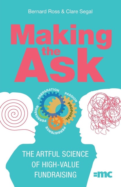 Making the Ask: The artful science of high-value fundraising