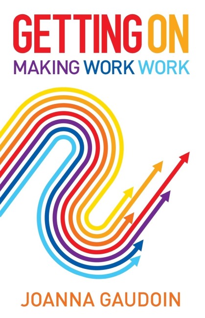 Getting On: Making work work