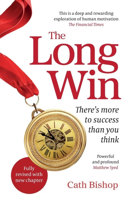 The Long Win - 2nd edition: Theres more to success than you think