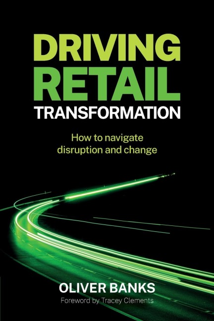 Driving Retail Transformation: How to navigate disruption and change