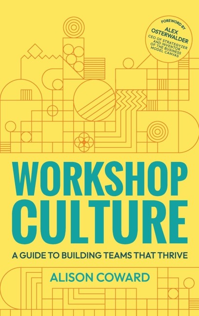 Workshop Culture: A guide to building teams that thrive