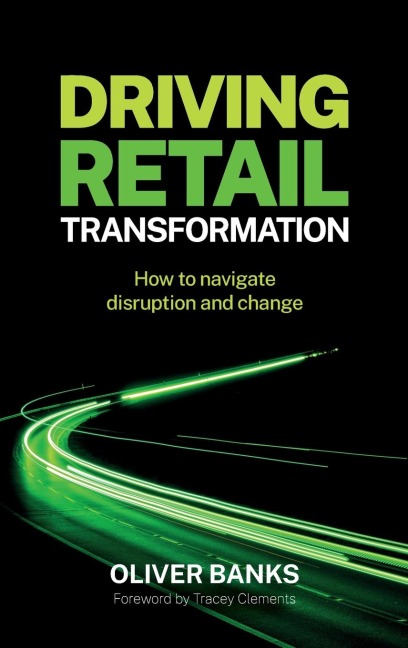 Driving Retail Transformation: How to navigate disruption and change