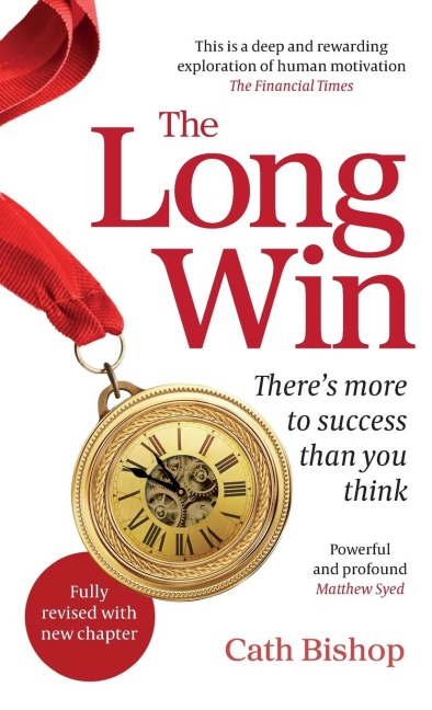 The Long Win - 2nd edition: Theres more to success than you think