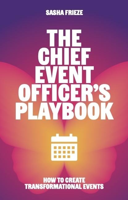 The Chief Event Officers Playbook: How to create transformational events