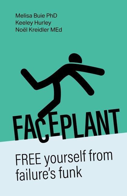 Faceplant: FREE yourself from failures funk