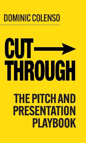 Cut-Through: The pitch and presentation playbook