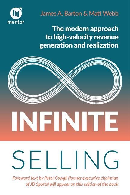 Infinite Selling: The Modern Approach to High-Velocity Revenue Generation and Realization