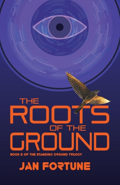 The Roots on the Ground: The Standing Ground Trilogy Book 2
