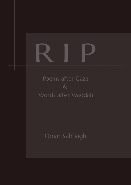 RIP: Poems after Gaza & Words after Waddah: Poems after Gaza &