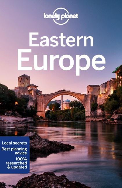 Lonely Planet Eastern Europe: Plan the Trip of a Lifetime | Detailed Itineraries & Maps | Insider Tips | Covers Croatia, Poland, Czech Republic, Hungary, Romania, Albania and more