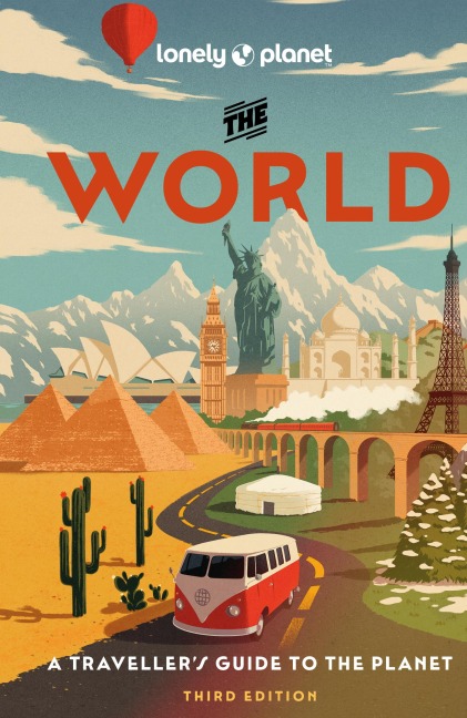 Lonely Planet The World: A Traveller's Guide to the Planet | Every Country from A-Z | Itineraries from 5 weeks to 3 months | Beautiful Travel Gift