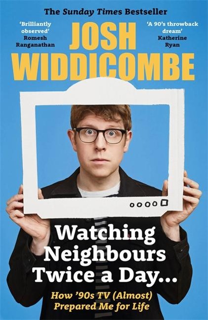 Watching Neighbours Twice a Day...: How 90s TV (Almost) Prepared Me For Life