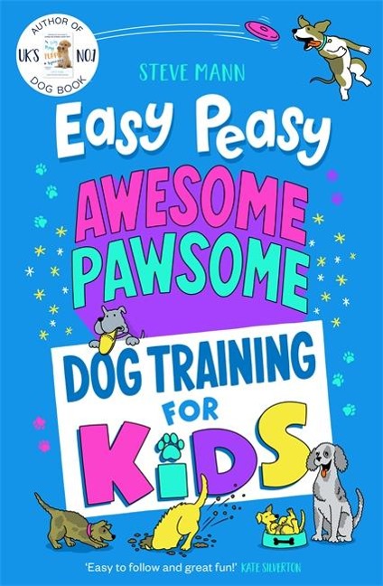 Easy Peasy Awesome Pawsome: (Easy to follow and great fun! Kate Silverton)