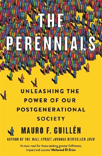 The Perennials: Unleashing the Power of our Postgenerational Society