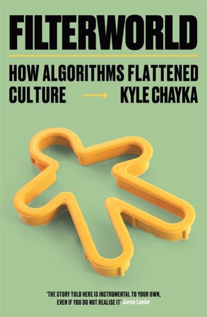 Filterworld: How Algorithms Make Everything the Same
