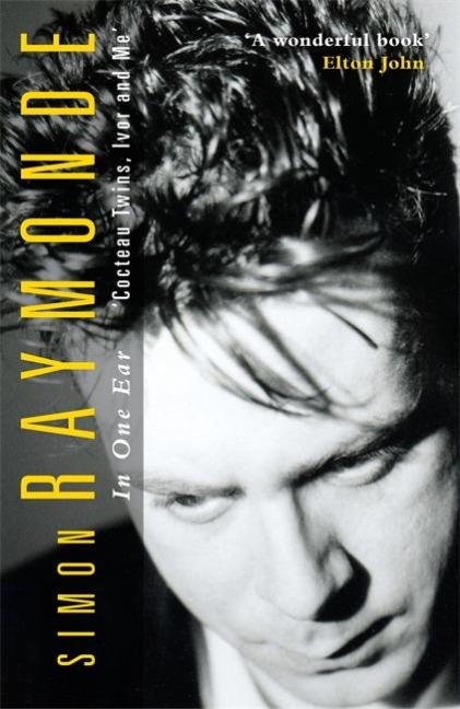 In One Ear: Cocteau Twins, Ivor and Me