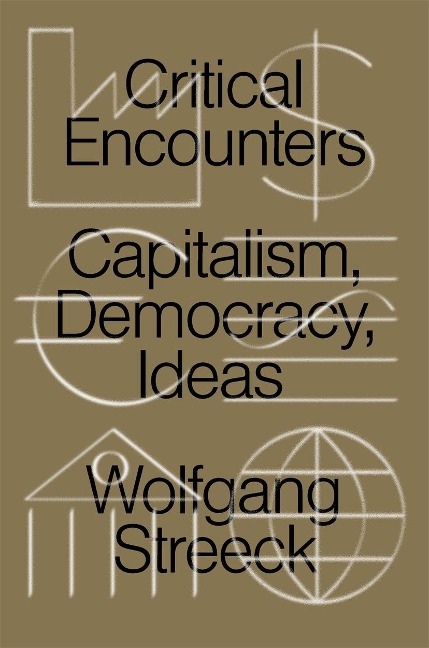 Critical Encounters: Capitalism, Democracy, Ideas