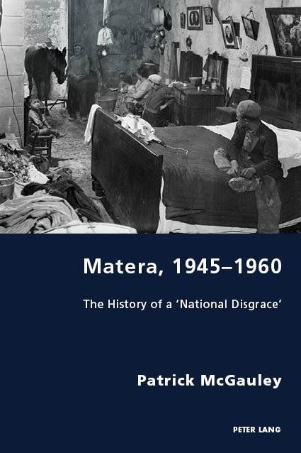 Matera, 1945-1960: The History of a National Disgrace