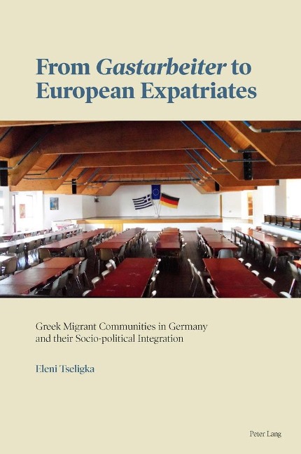 From Gastarbeiter to European Expatriates: Greek Migrant Communities in Germany and their Socio-political Integration