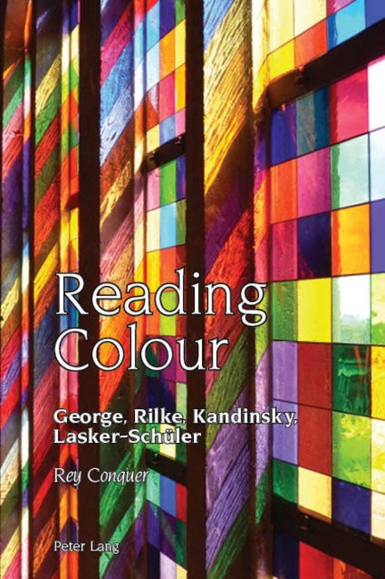 Reading Colour: George, Rilke, Kandinsky, Lasker-Schüler