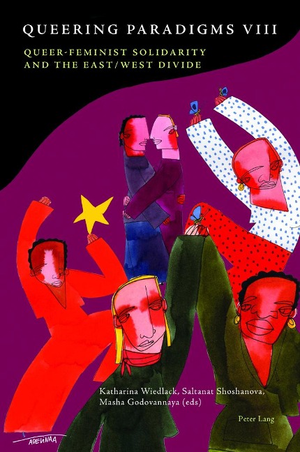 Queering Paradigms VIII: Queer-Feminist Solidarity and the East/West Divide