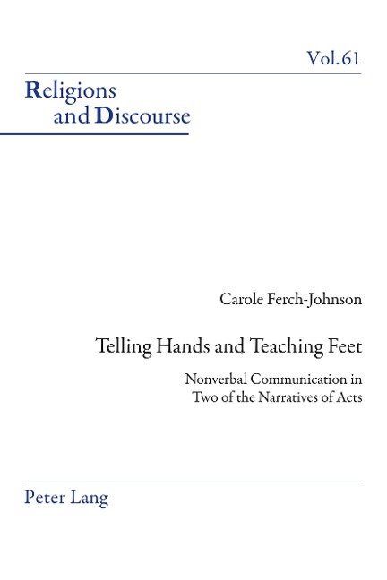 Telling Hands and Teaching Feet: Nonverbal Communication in Two of the Narratives of Acts