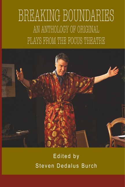 Breaking Boundaries: An Anthology of Original Plays from The Focus Theatre