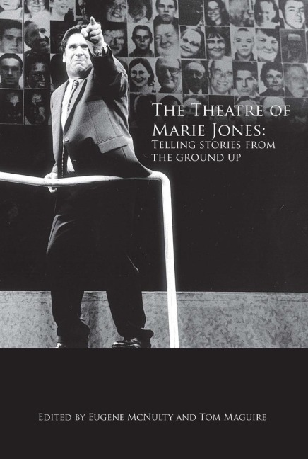 The Theatre of Marie Jones: Telling stories from the ground up