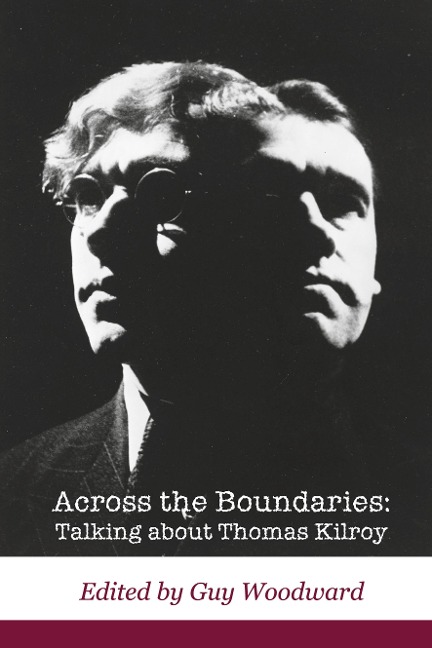Across the Boundaries: Talking about Thomas Kilroy