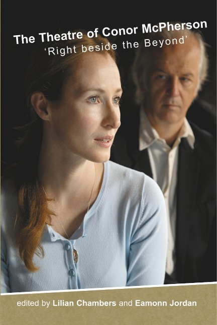 The Theatre of Conor McPherson: Right beside the Beyond