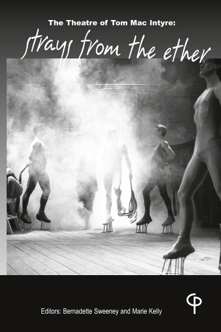 The Theatre of Tom MacIntyre: Strays from the Ether