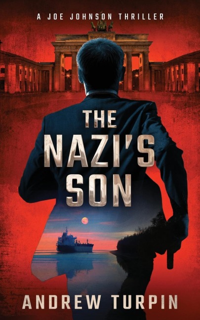 The Nazis Son: A Joe Johnson Thriller, Book 5