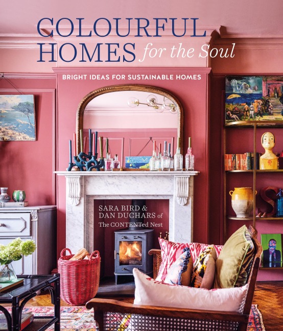 Colourful Homes for the Soul: Bright ideas for sustainable homes