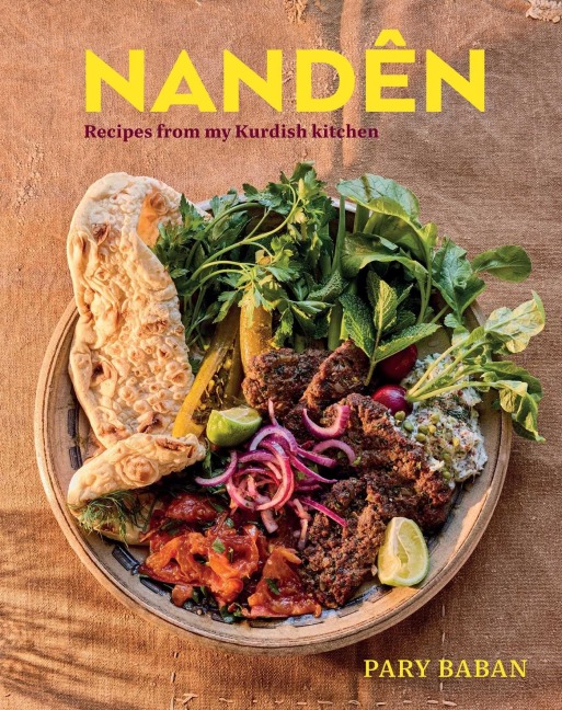 Nandên: Recipes from my Kurdish kitchen
