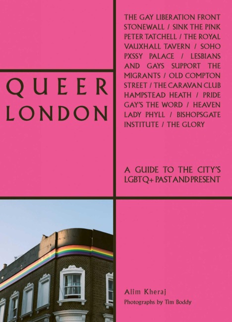 Queer London: A Guide to the Citys LGBTQ+ Past and Present