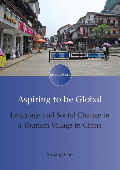 Aspiring to be Global: Language and Social Change in a Tourism Village in China
