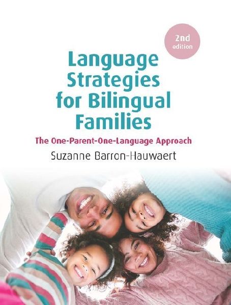 Language Strategies for Bilingual Families: The One-Parent-One-Language Approach