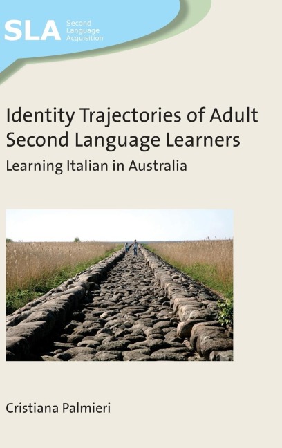 Identity Trajectories of Adult Second Language Learners: Learning Italian in Australia