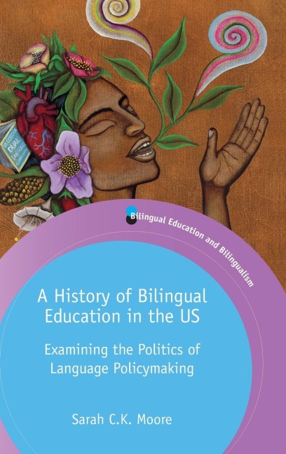 A History of Bilingual Education in the US: Examining the Politics of Language Policymaking