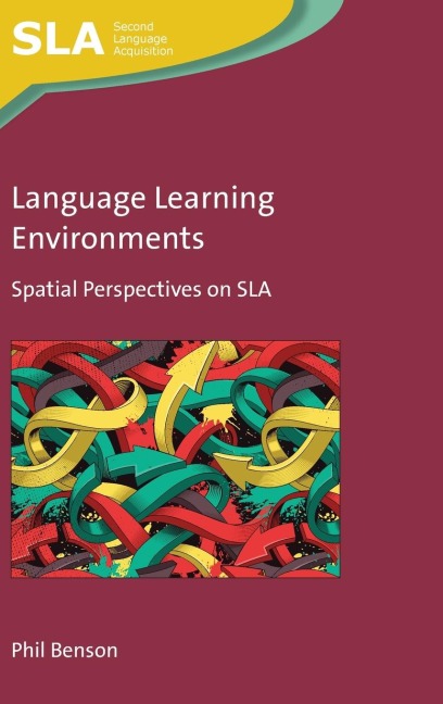 Language Learning Environments: Spatial Perspectives on SLA