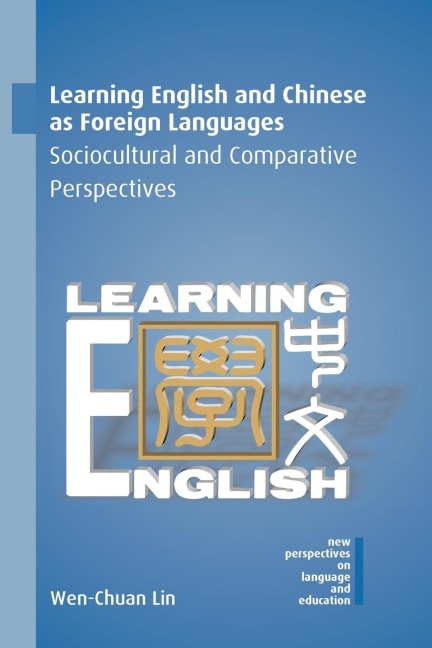 Learning English and Chinese as Foreign Languages: Sociocultural and Comparative Perspectives