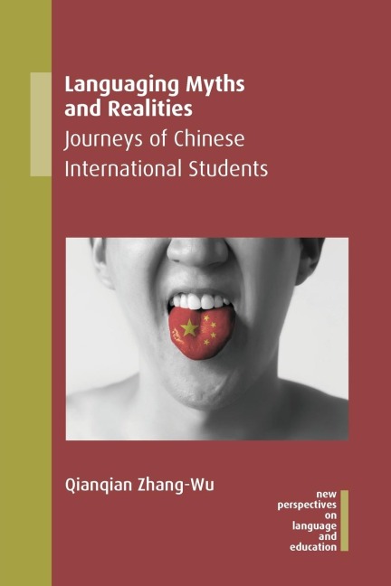 Languaging Myths and Realities: Journeys of Chinese International Students