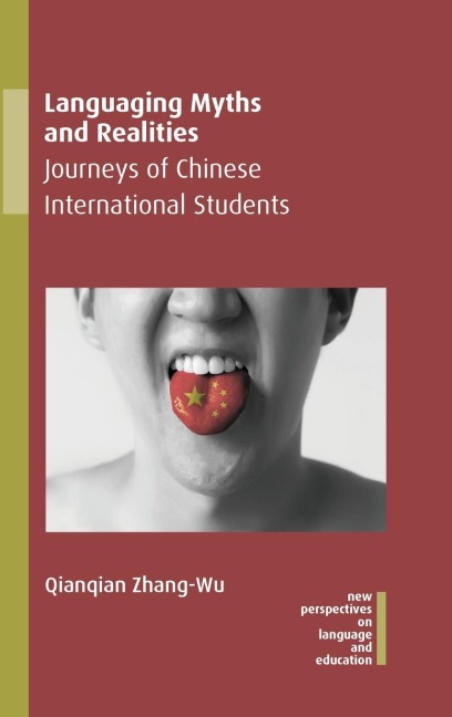 Languaging Myths and Realities: Journeys of Chinese International Students